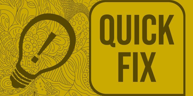 Image of a lightbulb along with the text "quick fix"